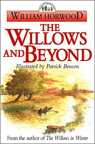 Willows and Beyond (Tales of the Willows) by William Horwood. 2011. Hardcover (Ch-FIC)