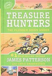 Treasure Hunters: The Plunder Down Under by James Patterson, Chris Grabenstein; 2020. Hardcover (Ch-FIC)