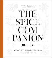 Spice Companion, The: A Guide to the World of Spices by Lior Lev Sercarz; 2016. Hardcover.