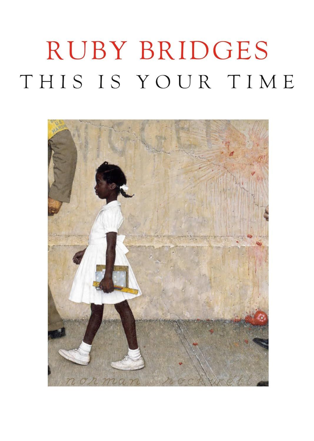 Ruby Bridges: This Is Your Time by Ruby Bridges. 2020 Hardcover (Ch-NF)