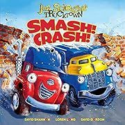 Smash! Crash! (Jon Scieszka's Trucktown) by Jon Scieszka; 2008. Hardcover. (Ch-PIC)