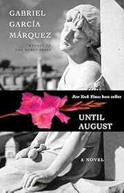 Until August by Gabriel García Márquez; 2024. Hardcover.