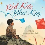 Red Kite, Blue Kite by Ji-li Jiang; 2013. Hardcover (Ch-PIC)