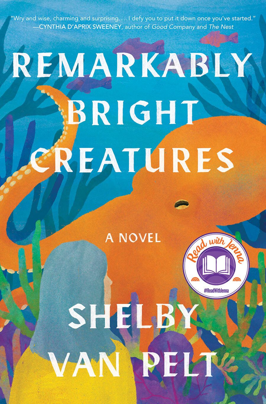 Remarkably Bright Creatures by Shelby Van Pelt. 2022. Hardcover.