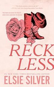 Reckless (Chestnut Springs #4) by Elsie Silver; 2023. Softcover.