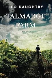 Talmadge Farm by Leo Daughtry; 2024. Softcover.