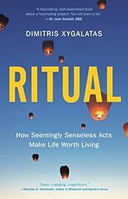 Ritual by Dimitris Xygalatas; 2022. Hardcover.