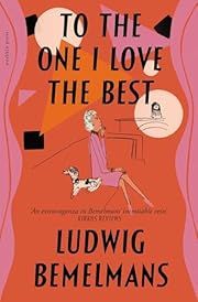 To the One I Love the Best by Ludwig Bemelmans, Ludwig Bemelmans (Illustrator); 2023. Softcover.