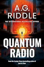 Quantum Radio by A. G. Riddle; 2023. Hardcover.