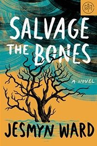 Salvage the Bones (Bois Sauvage #2) by Jesmyn Ward; 2012. Softcover.