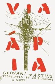 Via Ápia by Geovani Martins, Julia Sanches (Translator); 2025. Softcover.