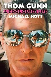 Thom Gunn: A Cool Queer Life by Michael Nott; 2024. Hardcover.