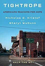 Tightrope: Americans Searching for Hope by Nicholas D. Kristof, Sheryl WuDunn; 2020. Hardcover.