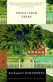 Twice-Told Tales by Nathaniel Hawthorne; 1837/2001 (Modern Library Classics). Softcover.