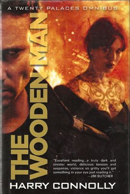 Wooden Man, The (Twenty Palaces #1-3) by Harry Connolly; 2011. Hardcover.(Signed by Author)