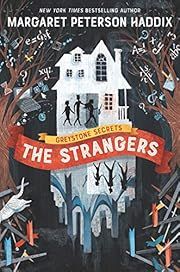 Strangers, The by Margaret Peterson Haddix, Anne Lambelet (Illustrator); 2019. Hardcover. (Ch-FIC)