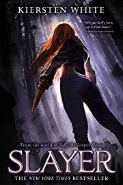 Slayer by Kiersten White; 2020. Softcover (YA)