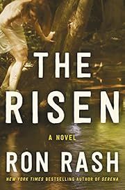 Risen, The by Ron Rash; 2016. Hardcover. (First Edition)