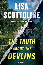 Truth about the Devlins, The by Lisa Scottoline; 2024. Hardcover.