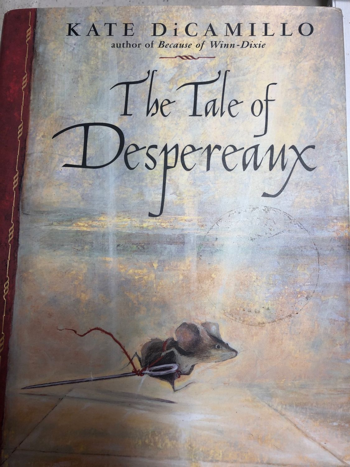 Tale of Despereaux, The. By Kate DiCamillo. 2003 Hardcover (Ch-FIC)
