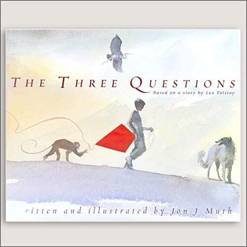 Three Questions, The (based on a Story by Leo Tolstoy) by Jon J Muth. 2002 Hardcover (Ch-PIC)