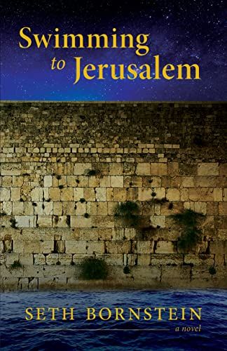 Swimming to Jerusalem by Seth J. Bornstein; 2023. Softcover.