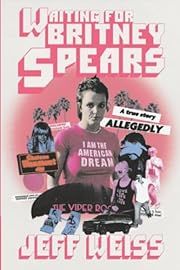 Waiting for Britney Spears by Jeff Weiss; 2025. Softcover.