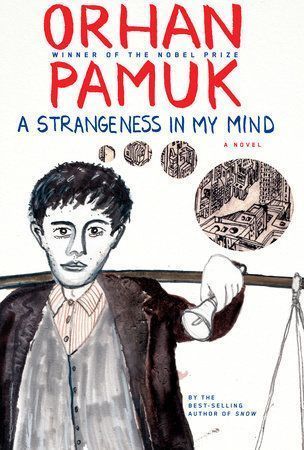 Strangeness in My Mind: A novel, A by Orhan Pamuk, Ekin Oklap (Translator); 2015. Hardcover. (First Edition)