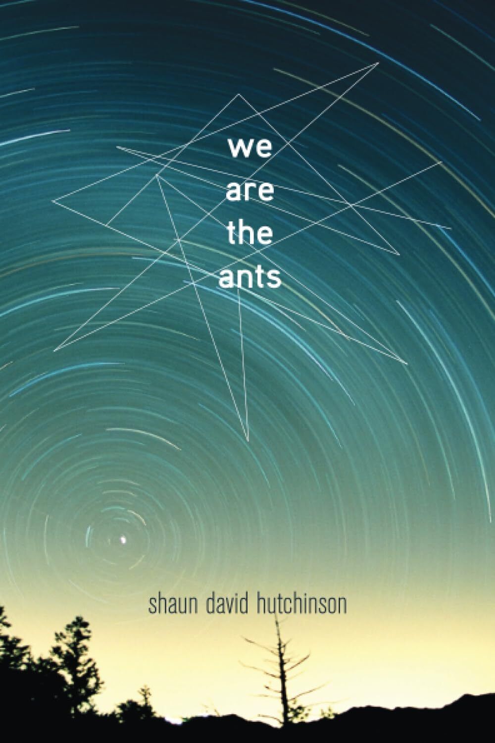 We Are the Ants by Shaun David Hutchinson. 2016. Hardcover (YA)
