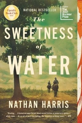 Sweetness of Water, The by Nathan Harris; 2021. Softcover