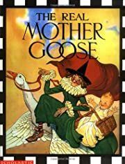 Real Mother Goose, The by Blanche Fisher Wright; 1994. Hardcover (Ch-NF)