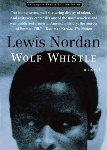 Wolf Whistle by Lewis Nordan; 1993. Softcover.