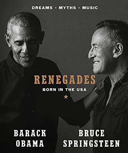 Renegades: Born in the USA by Barack Obama and Bruce Springsteen; 2021. Hardcover. (Really Big)