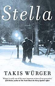 Stella by Takis Wurger, Liesl Schillinger (Translator); 2021. Softcover.