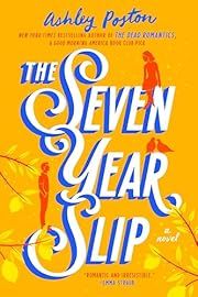 Seven Year Slip, The by Ashley Poston; 2023. Softcover.