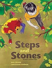 Steps and Stones: An Anh's Anger Story by Gail Silver; 2011. Hardcover. (Ch-PIC)