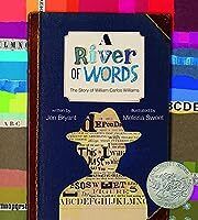 River of Words, A: The Story of William Carlos Williams by Jen Bryant; 2008. Hardcover (Ch-NF)
