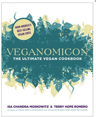 Veganomicon: The Ultimate Vegan Cookbook by Isa Chandra Moskowitz, Terry Hope Romero; 2007. Hardcover (F&amp;C)
