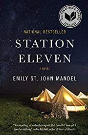 Station Eleven by Emily St. John Mandel; 2015. Softcover.