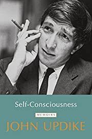 Self-Consciousness: Memoirs by John Updike; 1989/2012. Softcover