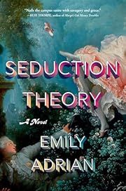 Seduction Theory by Emily Adrian; 2025. Hardcover.