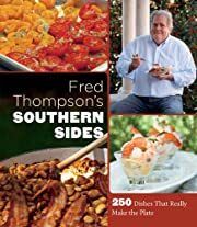 Southern Sides: 250 Dishes That Really Make the Plate by Fred Thompson; 2012. Hardcover (F&amp;C)