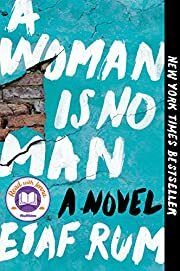 Woman is No Man, A by Etaf Rum; 2019. Softcover.