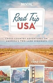 Road Trip USA: Cross-Country Adventures on America's Two-Lane Highways (7th Edition) by Jamie Jensen; 2015. Softcover.