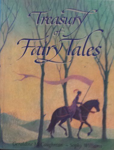 Treasury Of Fairy Tales by Geraldine McCaughrean; 2003. Hardcover. (Ch-NF)