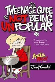 Tweenage Guide to Not Being Unpopular, The  by Jimmy Gownley (Illustrator); 2010. Hardcover. (Ch-FIC)