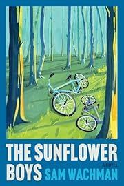 Sunflower Boys by Sam Wachman; 2025. Hardcover. (YA)