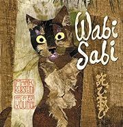 Wabi Sabi by Mark Reibstein; Ed Young (Illustrator) 2008. Hardcover.  (CH-FIC)