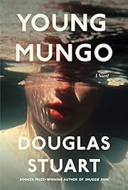 Young Mungo by Douglas Stuart; 2023. Hardcover.