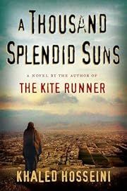 Thousand Splendid Suns, A by Khaled Hosseini; 2007. Softcover.